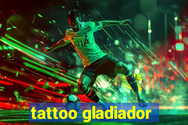 tattoo gladiador